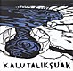 KALUTALIKSUAK - SNOW MELTS BLACK